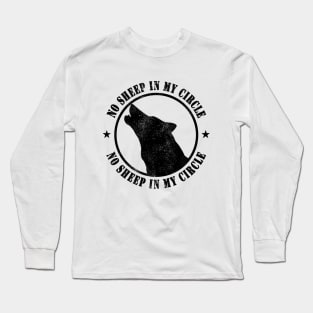 No Sheep In My Circle Wolf Inspirational Woves Gift Long Sleeve T-Shirt